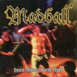 Madball : Been There, Done That